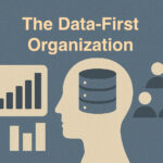 The data-first organization